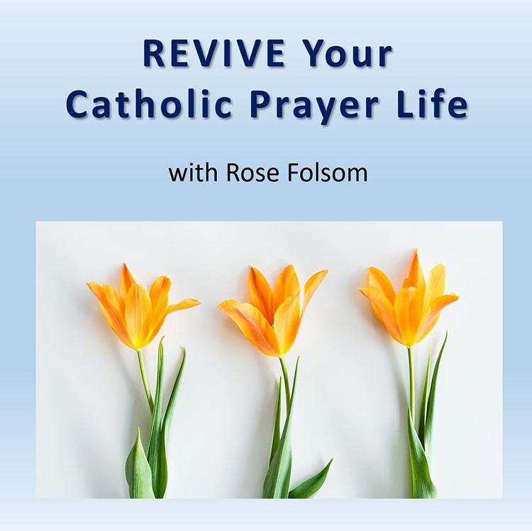 Revive Your Catholic Prayer Life